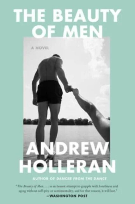 The Beauty of Men av Andrew Holleran