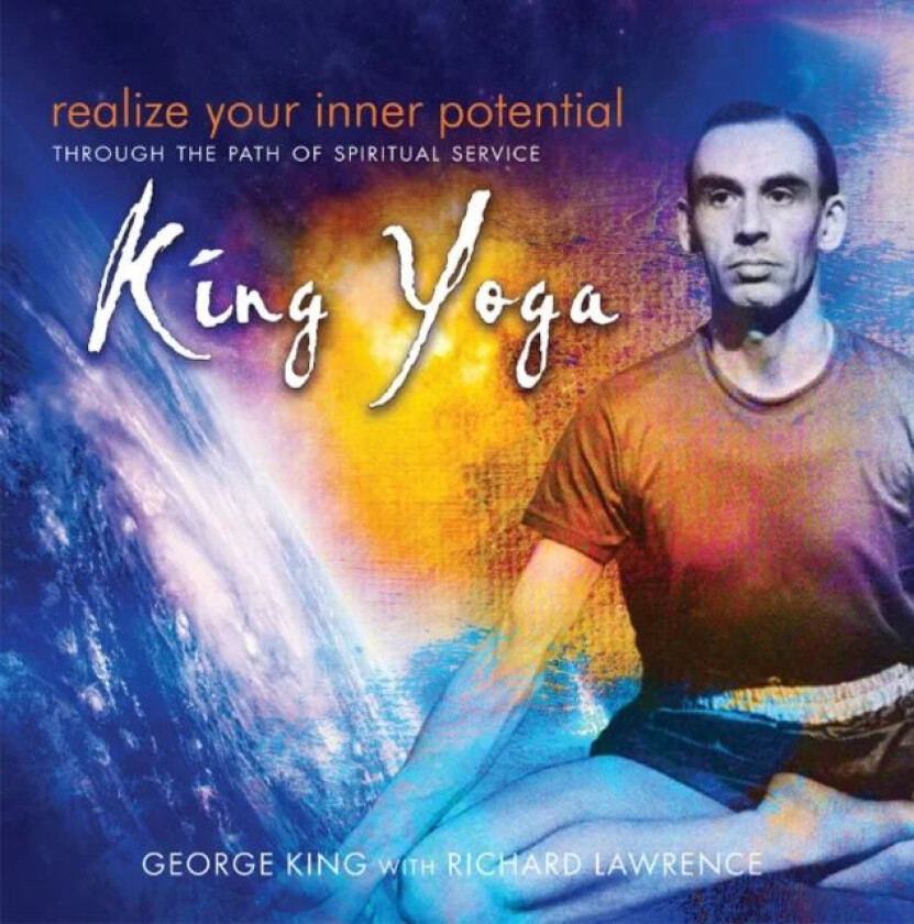 Realize Your Inner Potential av George King, Richard Lawrence