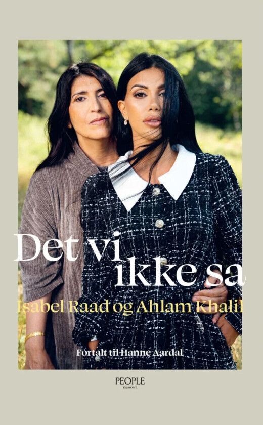 Det vi ikke sa av Hanne Aardal, Ahlam Khalil, Isabel Raad