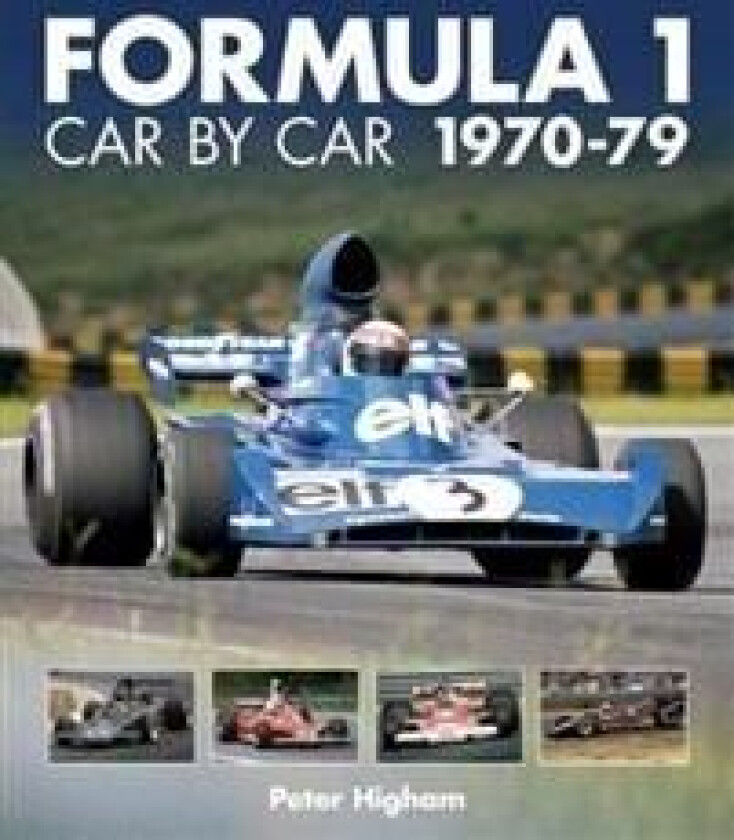 Formula 1: Car by Car 1970-79 av Peter Higham