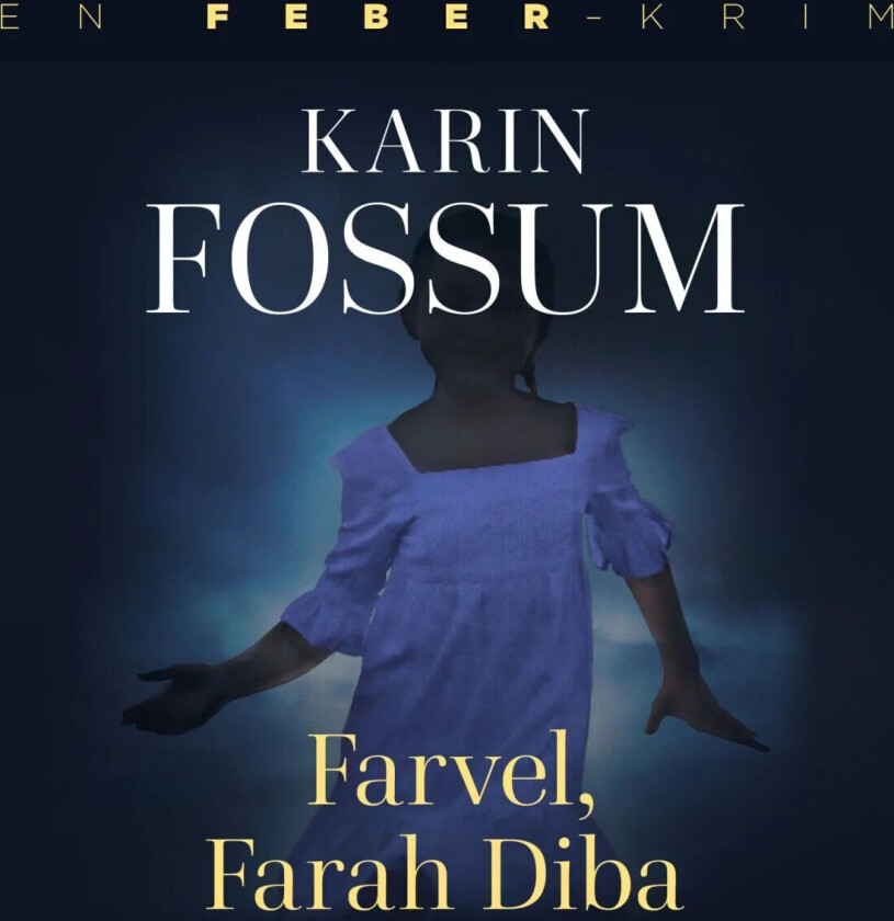 Farvel, Farah Diba av Karin Fossum