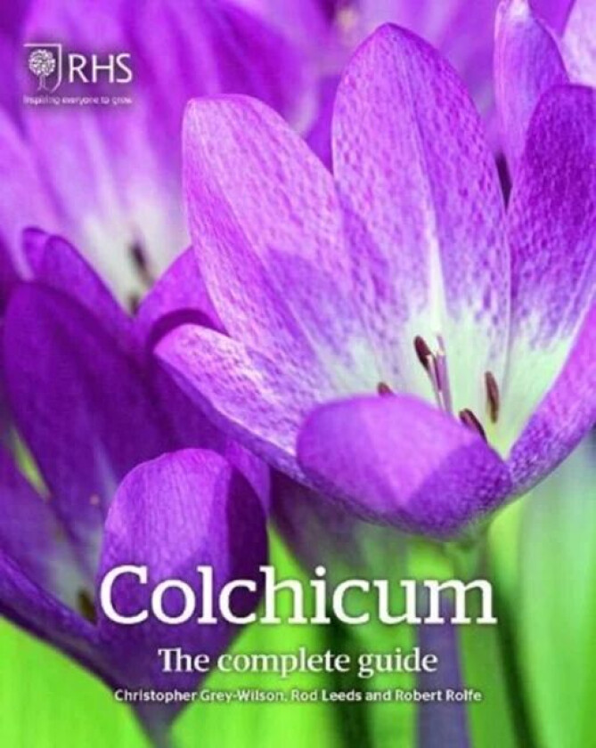 Colchicum: The Complete Guide av Christopher Grey-Wilson, Rod Leeds, Robert Rolfe