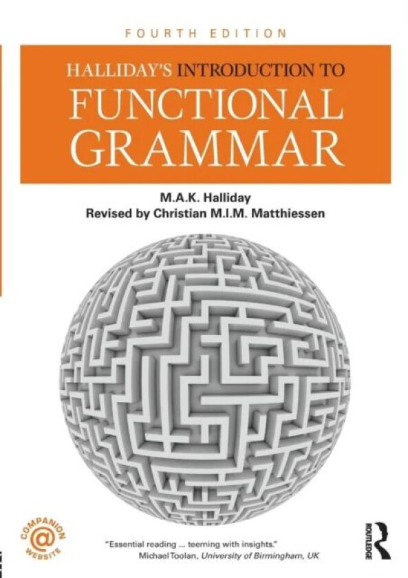 Halliday's Introduction to Functional Grammar av M.A.K. Halliday, Christian M.I.M. (Hong Kong Polytechnic University) Matthiessen