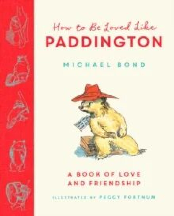 How to be Loved Like Paddington av Michael Bond