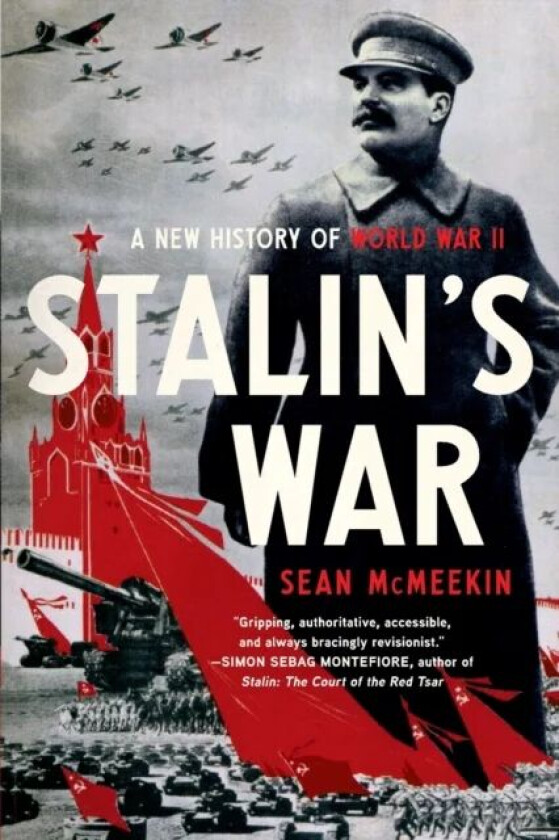 Stalin&#039;s War av Sean McMeekin