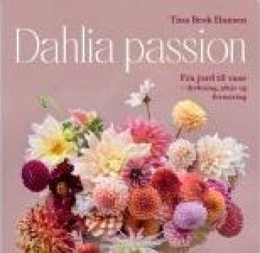 Dahlia passion Tina Brok Hansen