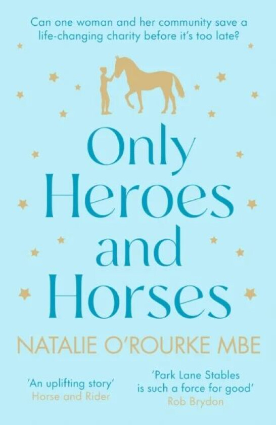 Only Heroes and Horses av Natalie O'Rourke