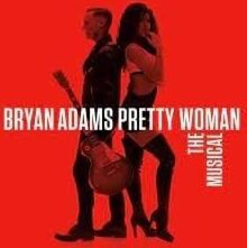 Bryan Adams - Pretty Woman - The Musical