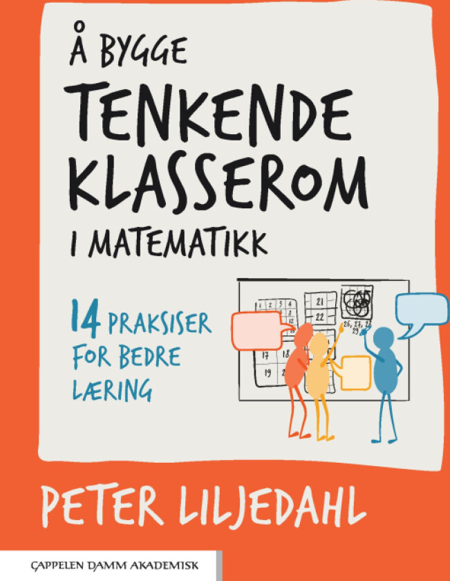 Å bygge tenkende klasserom i matematikk av Peter Liljedahl