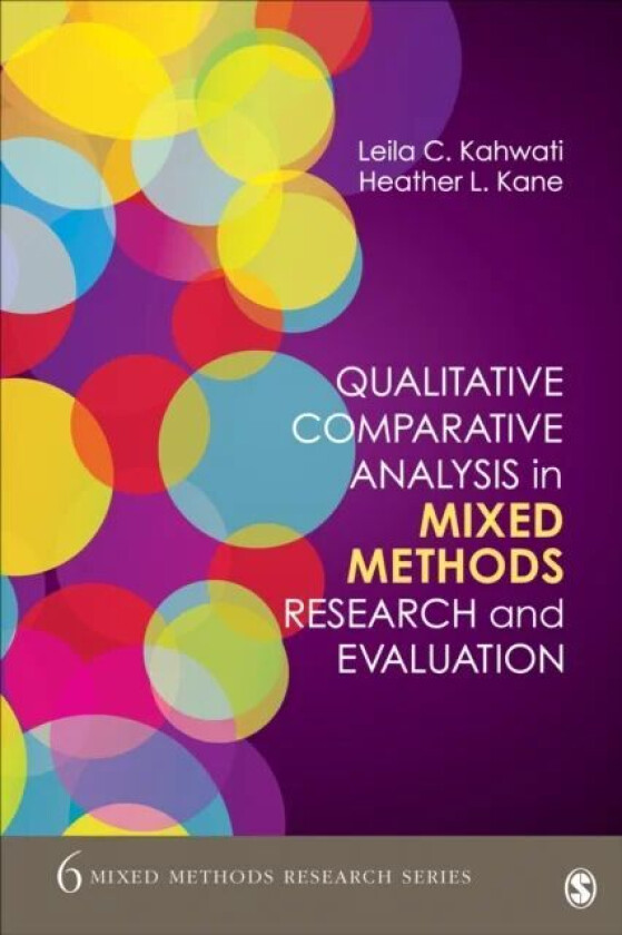 Qualitative Comparative Analysis in Mixed Methods Research and Evaluation av Leila Kahwati, Heather Kane