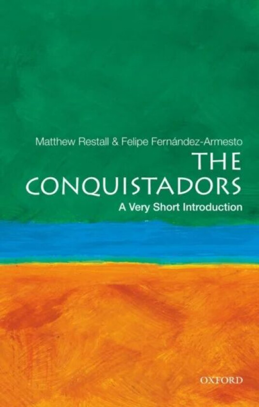 The Conquistadors: A Very Short Introduction av Matthew (Edwin Erle Sparks Professor of Colonial Latin American History Anthropology and Women's