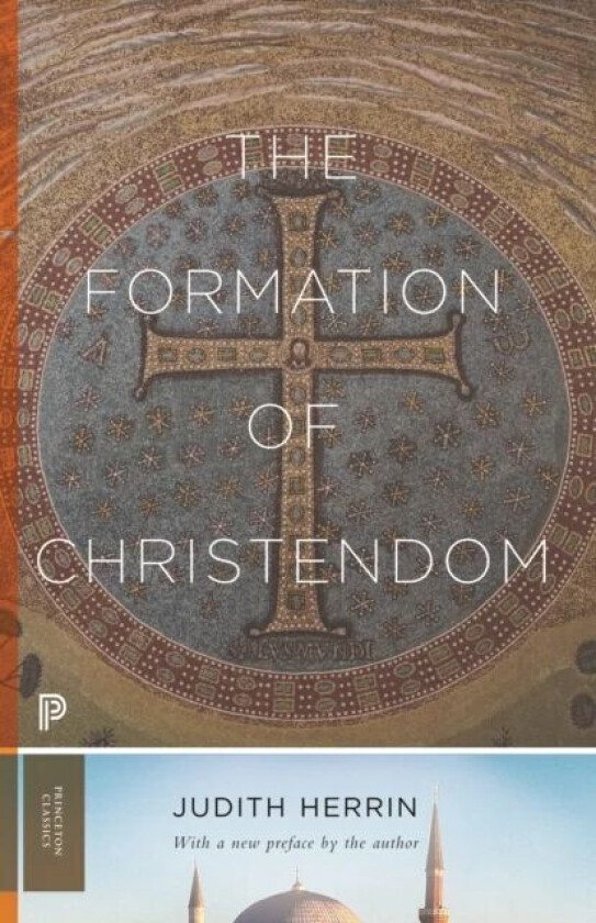 The Formation of Christendom av Judith Herrin