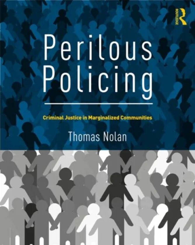 Perilous Policing av Thomas Nolan