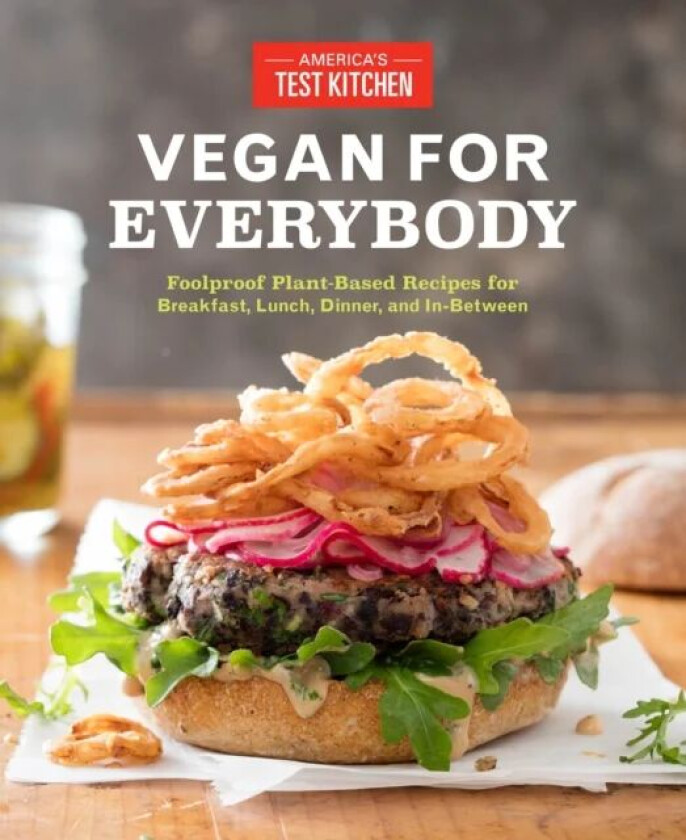 Vegan for Everybody av America&#039;s Test Kitchen