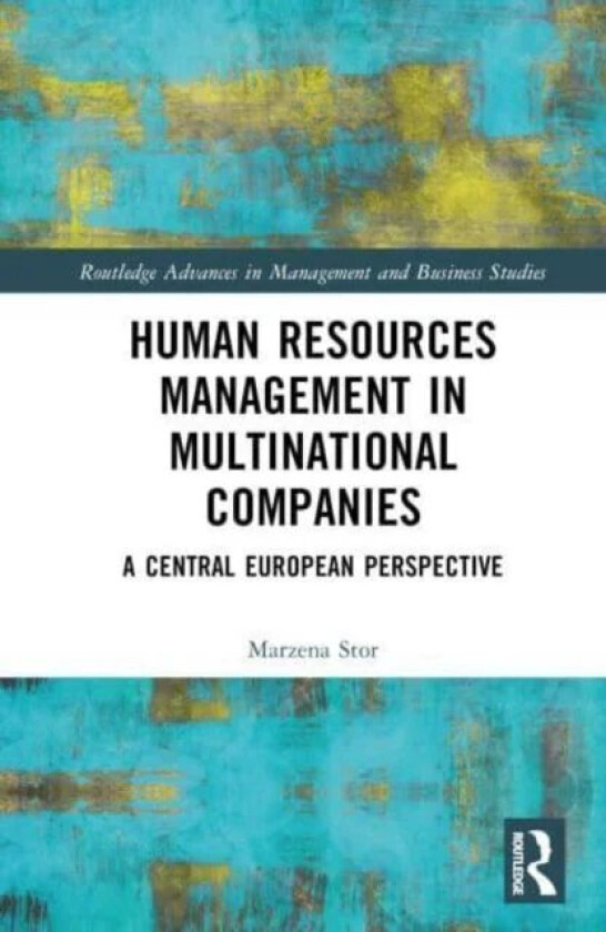 Human Resources Management in Multinational Companies av Marzena Stor