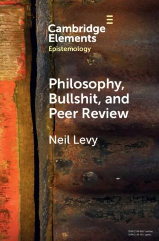 Philosophy, Bullshit, and Peer Review av Neil (Macquarie University Sydney) Levy
