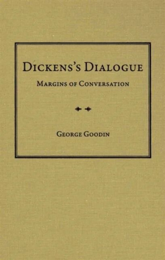 Dickens's Dialogue av George Goodin