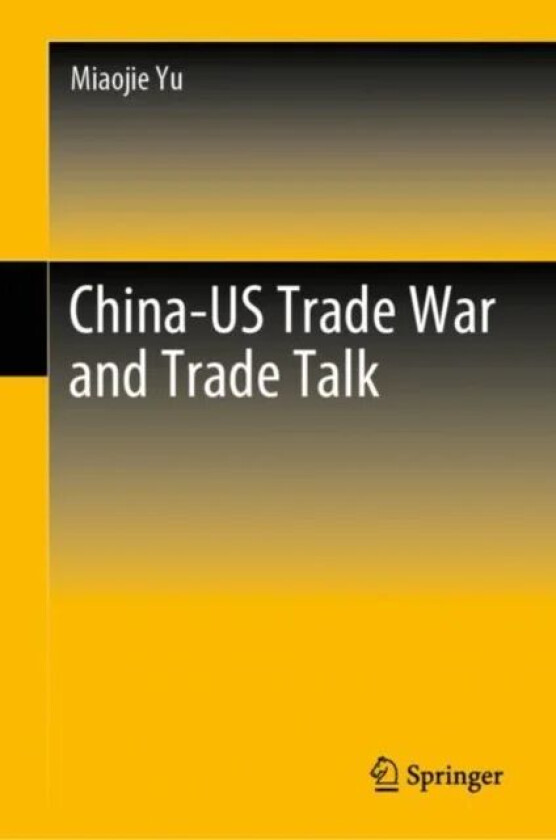 China-US Trade War and Trade Talk av Miaojie Yu