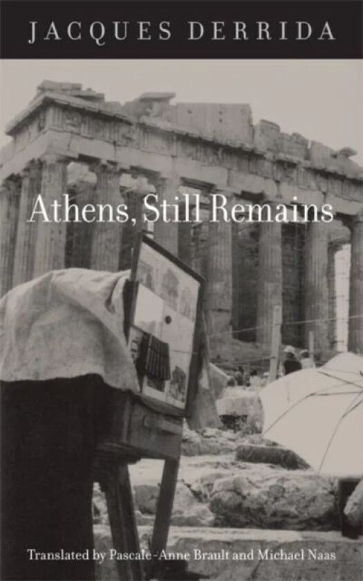 Athens, Still Remains av Jacques Derrida