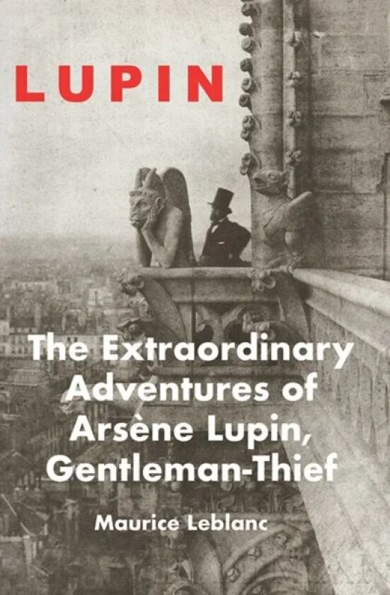 The Extraordinary Adventures of Arsene Lupin av Maurice LeBlanc