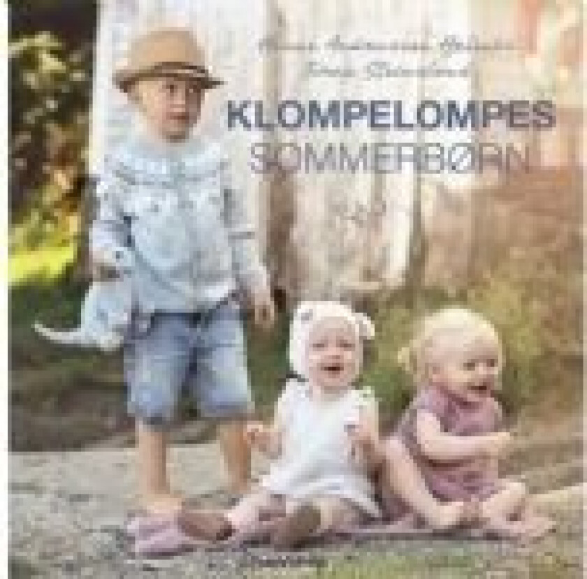 Klompelompe - sommerbørn Hanne Andreassen Hjelmås & Torunn Steinsland Språk: Dansk