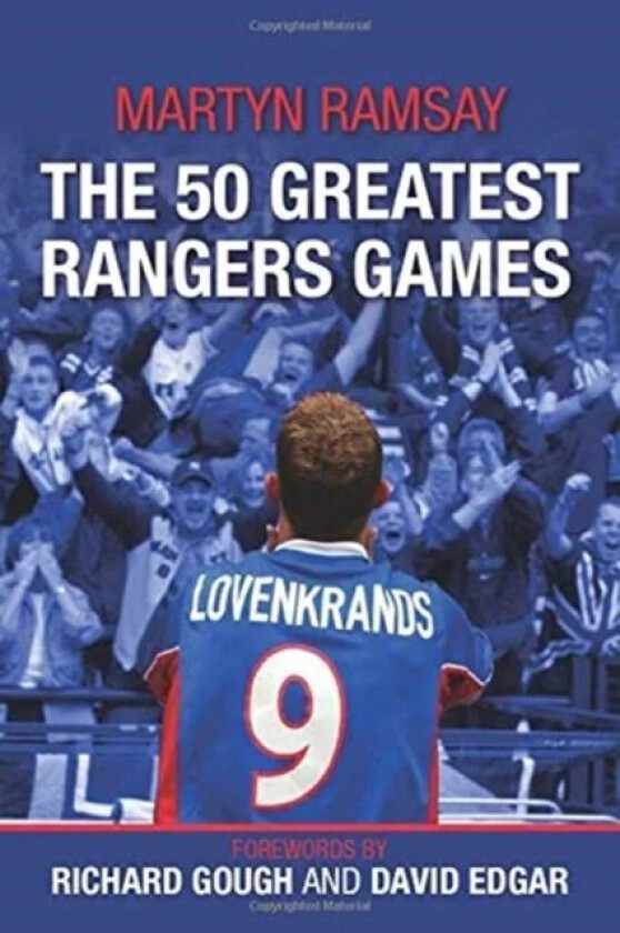 The 50 Greatest Rangers Games av Martyn Ramsay