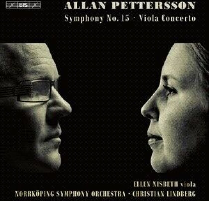 Allan Pettersson - Symphony No. 15 & Viola Concerto