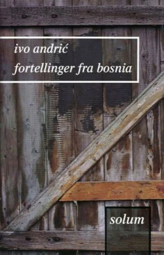 Fortellinger fra Bosnia av Ivo Andric