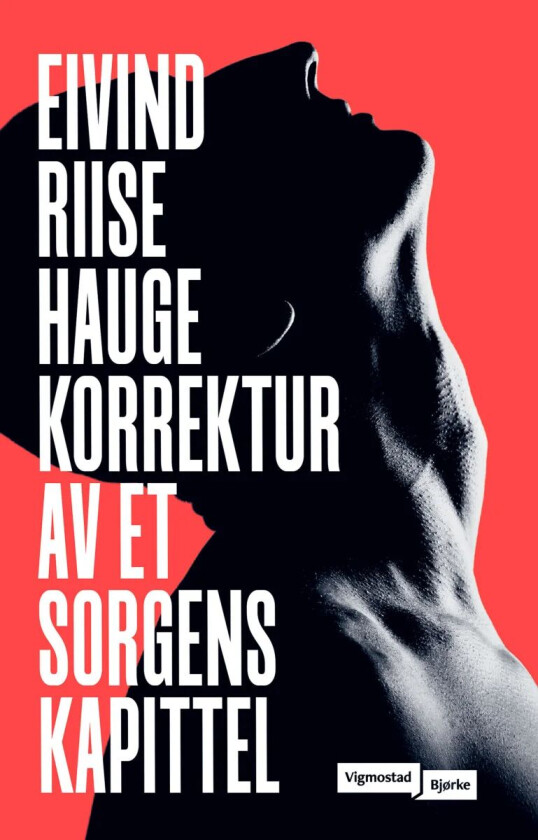 Korrektur av et sorgens kapittel av Eivind Riise Hauge