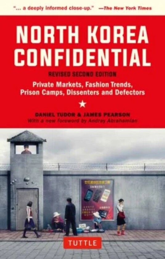 North Korea Confidential av Daniel Tudor, James Pearson