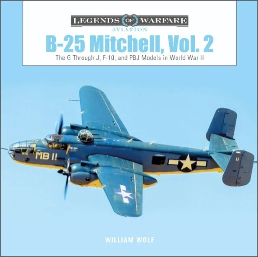 B-25 Mitchell, Vol. 2 av William Wolf