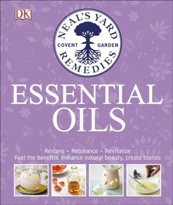 Neal's Yard Remedies Essential Oils av Susan Curtis, Pat Thomas, Fran Johnson