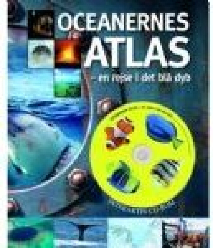 Oceanernes Atlas - En Rejse i Det Blå Dyb   John Woodward   Språk: Dansk