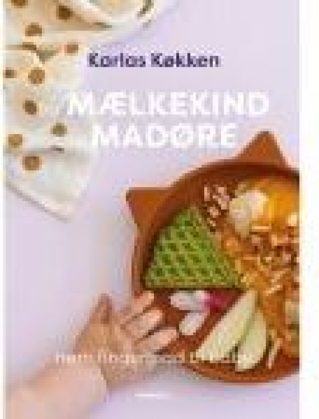 Fra mælkekind til madøre Signe Severin, Karlas køkken Språk: Dansk