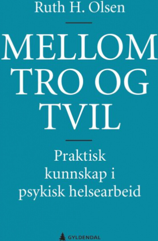 Mellom tro og tvil av Ruth H. Olsen