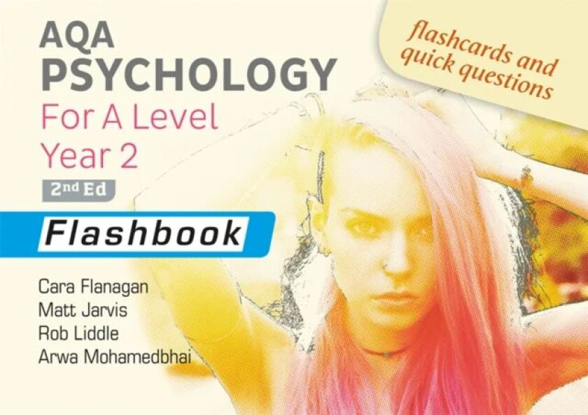 AQA Psychology for A Level Year 2 Flashbook: 2nd Edition av Cara Flanagan, Matt Jarvis, Rob Liddle, Arwa Mohamedbhai