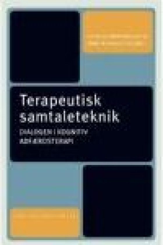 Terapeutisk samtaleteknik Stine Bjerrum Møller Anne Wennecke Kellner Språk: Dansk