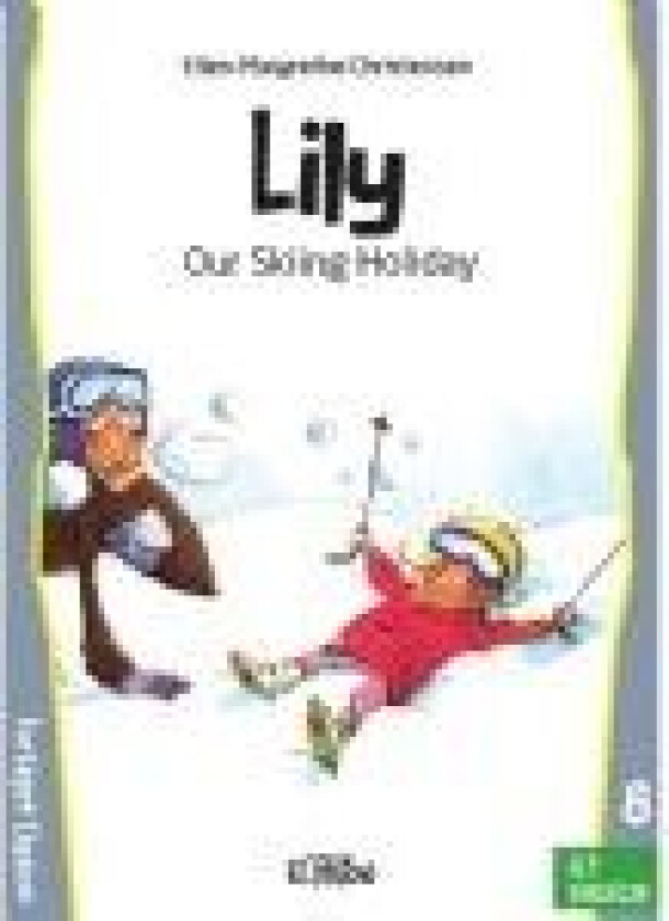 Our Skiing Holiday Ellen-Margrethe Christensen Språk: Engelsk