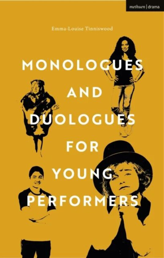 Monologues and Duologues for Young Performers av Emma-Louise Tinniswood