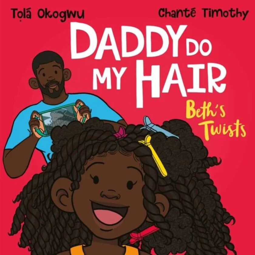 Daddy Do My Hair: Beth's Twists av Tola Okogwu
