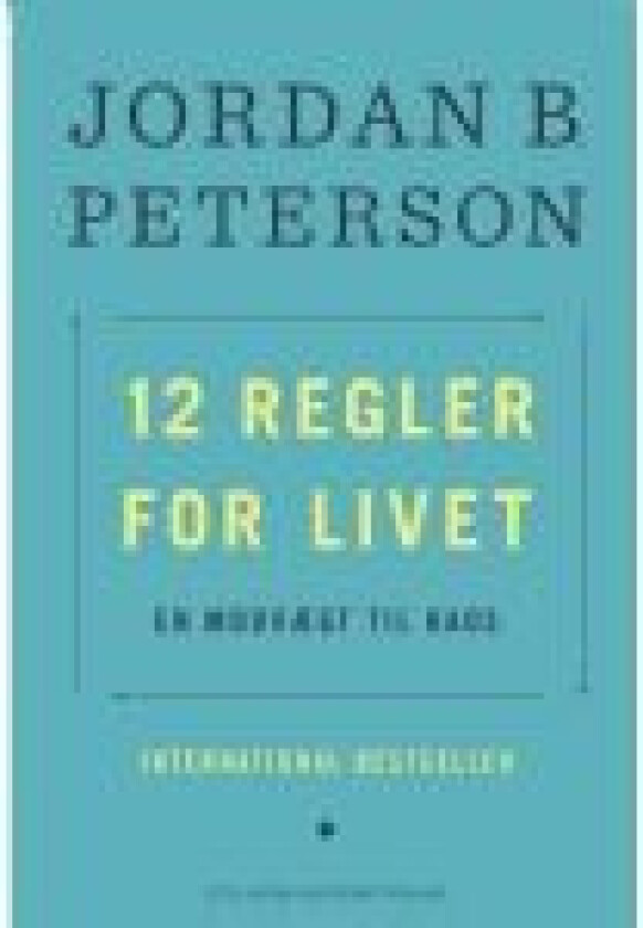 12 regler for livet Jordan B. Peterson Språk: Dansk