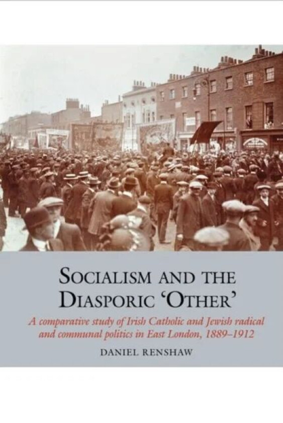 Socialism and the Diasporic 'Other' av Daniel Renshaw