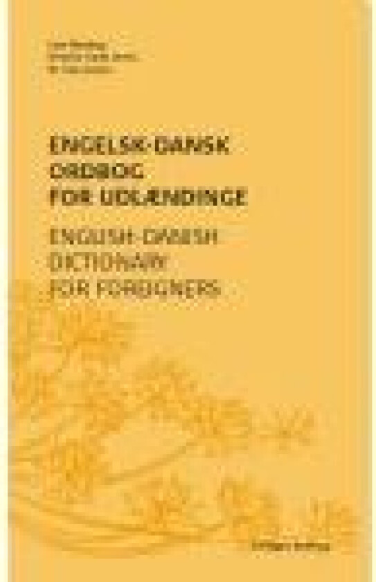Engelsk-dansk ordbog for udlændinge Lise Bostrup, Kirsten Gade Jones, W. Glyn Jones Språk: Dansk
