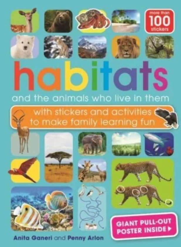 Habitats and the animals who live in them av Anita Ganeri, Penny Arlon