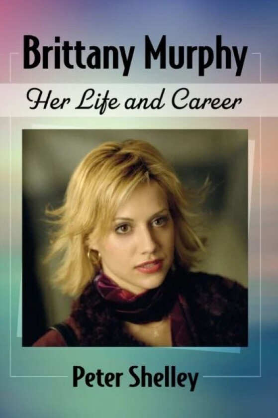 Brittany Murphy av Peter Shelley