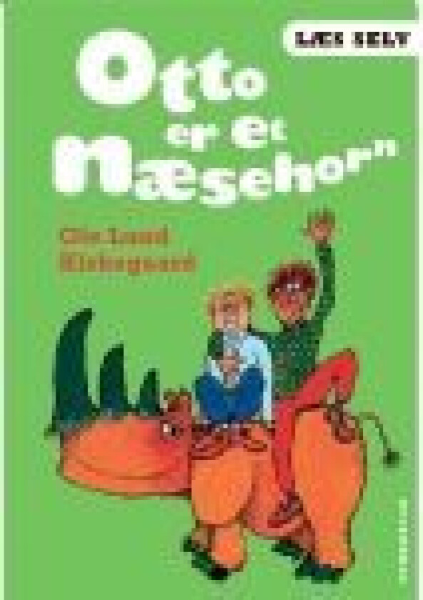 Læs selv Otto er et næsehorn Ole Lund Kirkegaard Språk: Dansk