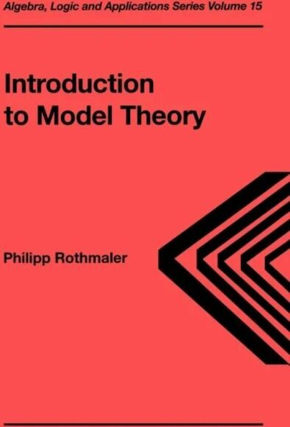 Introduction to Model Theory av Philipp Rothmaler