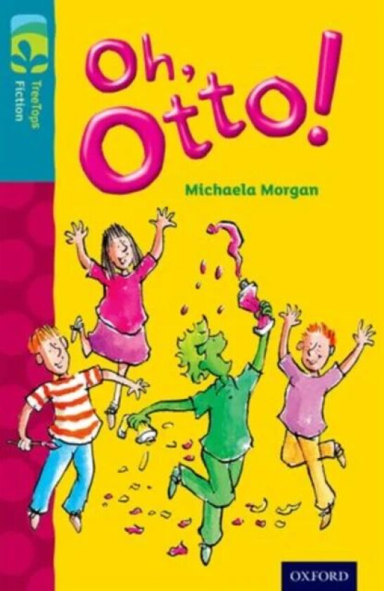 Oxford Reading Tree TreeTops Fiction: Level 9 More Pack A: Oh, Otto! av Michaela Morgan