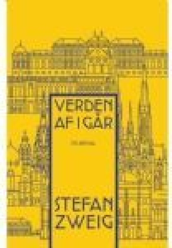 Verden af i går Stefan Zweig Språk: Dansk