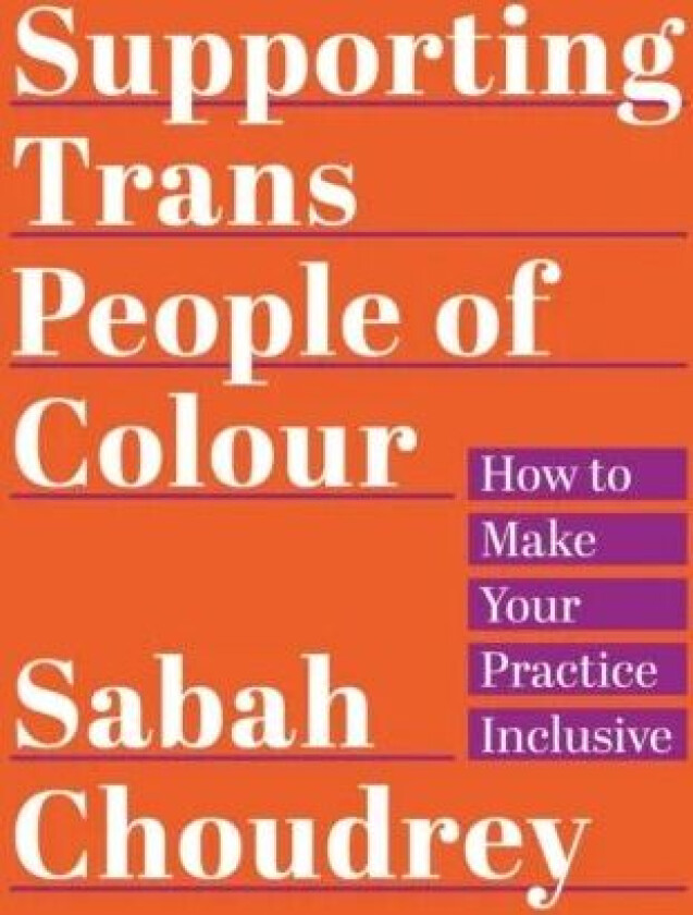Supporting Trans People of Colour av Sabah Choudrey